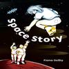 Space Story by Fiona Ostby Paperback Book 9781513128757