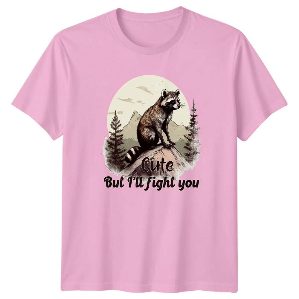 Cute But Ill Fight You TShirt Raccoon Hiking Funny Outdoors Birthday Gift