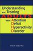 The Understanding and Treating Adults With Attention Deficit Hyperactivity Disorder Book