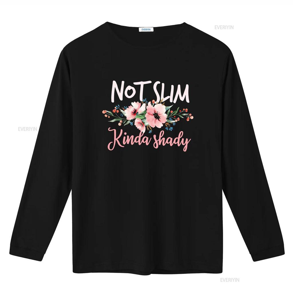 Not Slim Kinda Shady Flowers Birthday Motivation T Shirt vintage Washed graphic homme Stylish streetwear Soft Stretched