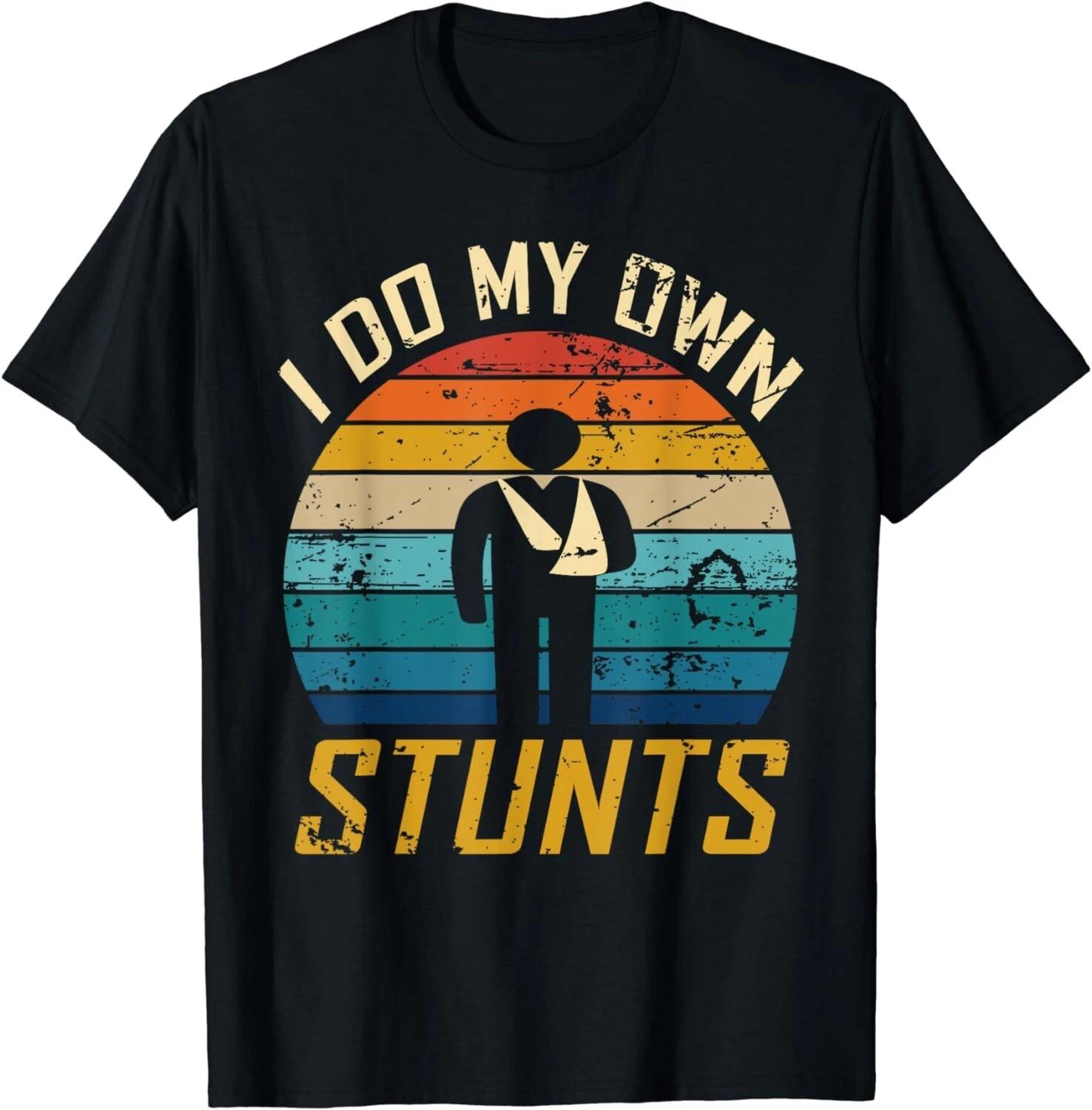 I Do All My Own Stunts Funny Broken Bones Adult and Youth Gift Unisex T-Shirt L