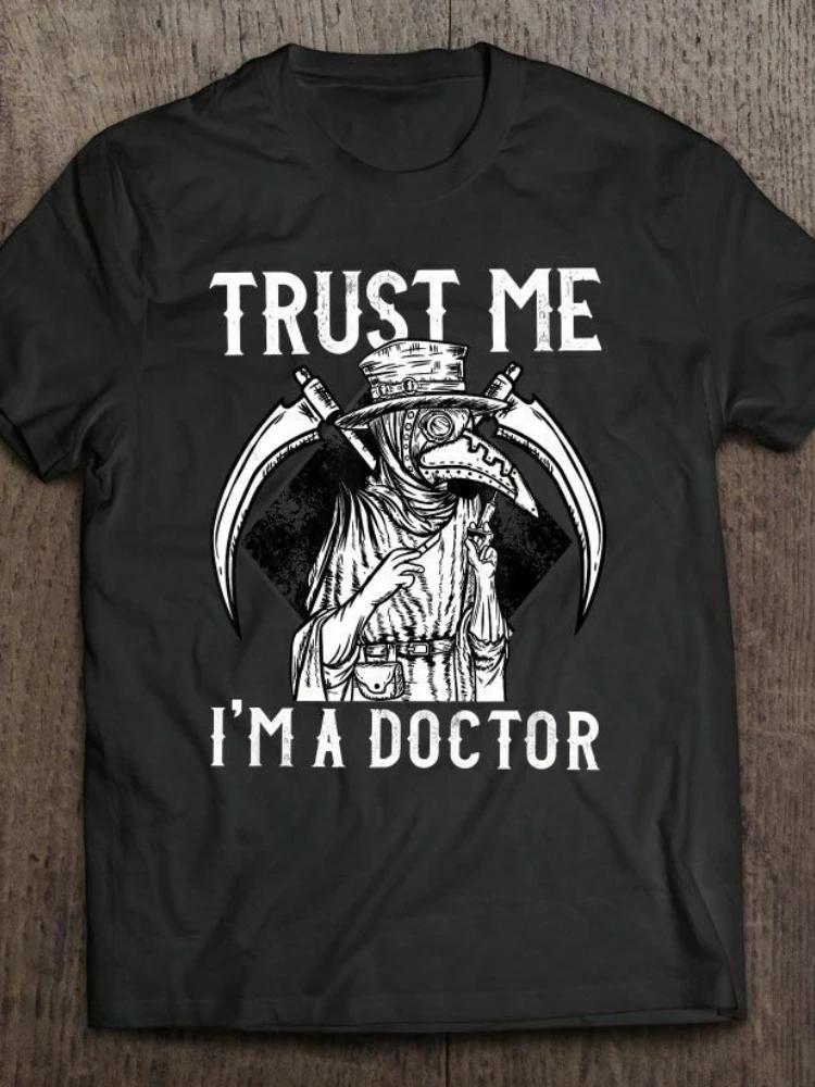 

Trust Me Im A Doctor Funny Vintage Plague Doctor TShirt Summer Cotton Short Sleeve ONeck Mens T Shirt New S3XL 4XL