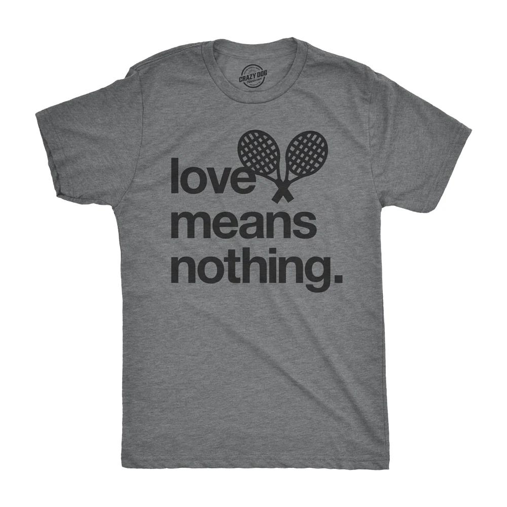 Mens Love Means Nothing T Shirt Funny Tennis Sports Tee for Guys S