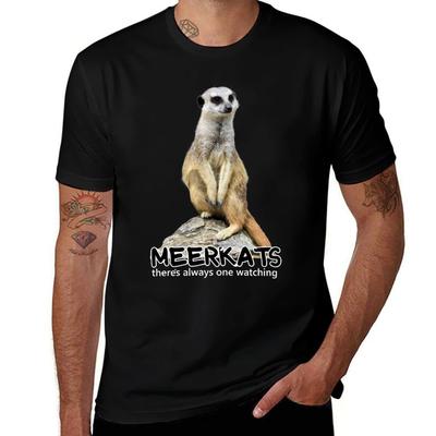 Meerkat Theres Always One Watching Tshirt Holiday Casual Short Sleeve Top