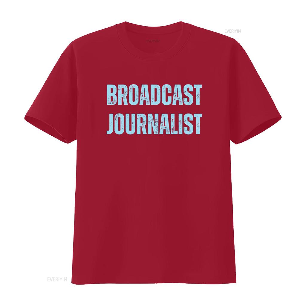 Broadcast Journalist T Shirt For Radio Broadcaster Media Stylish And Comfortable Vintage Soft Unisex Versatile
