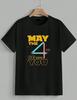 Star Wars May The 4th Be With You T-Shirt Jedi Sith Sci-Fi Fan Gift Tee Unisex