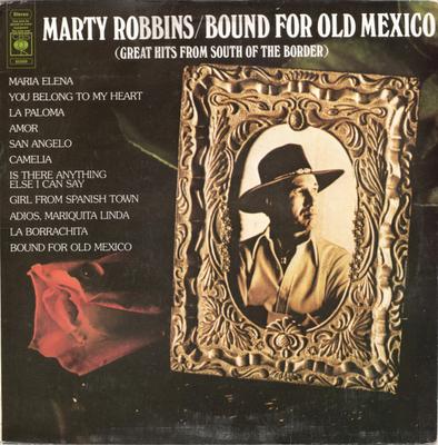 LP Record MARTY ROBBINS - Bound For Old Mexico S65569 CBS 1976 UK Latin Used