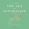 The Sea of Separation by Tulsidas Paperback Book 9780674295667