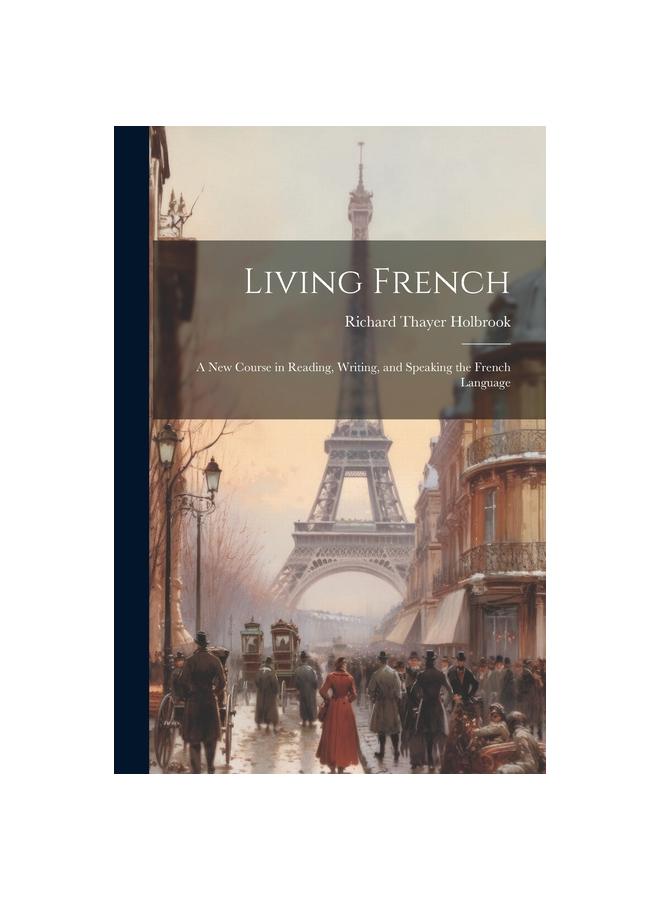 Kniha Living French : A New Course In Reading, Writing, and Speaking the French Language