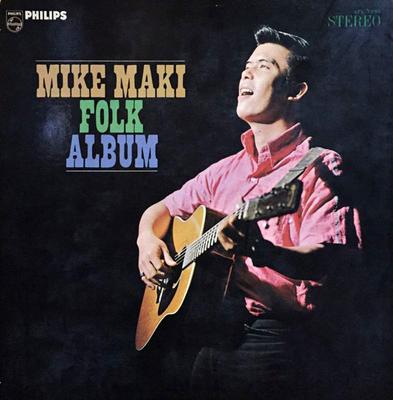 LP Record MIKE MAKI  Mike Maki Folk Album SFL7290 Philips 1966 Japan Japanese EnkaTraditional Used