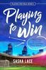 Playing To Win by Sasha Lace Paperback Book 9781662526183
