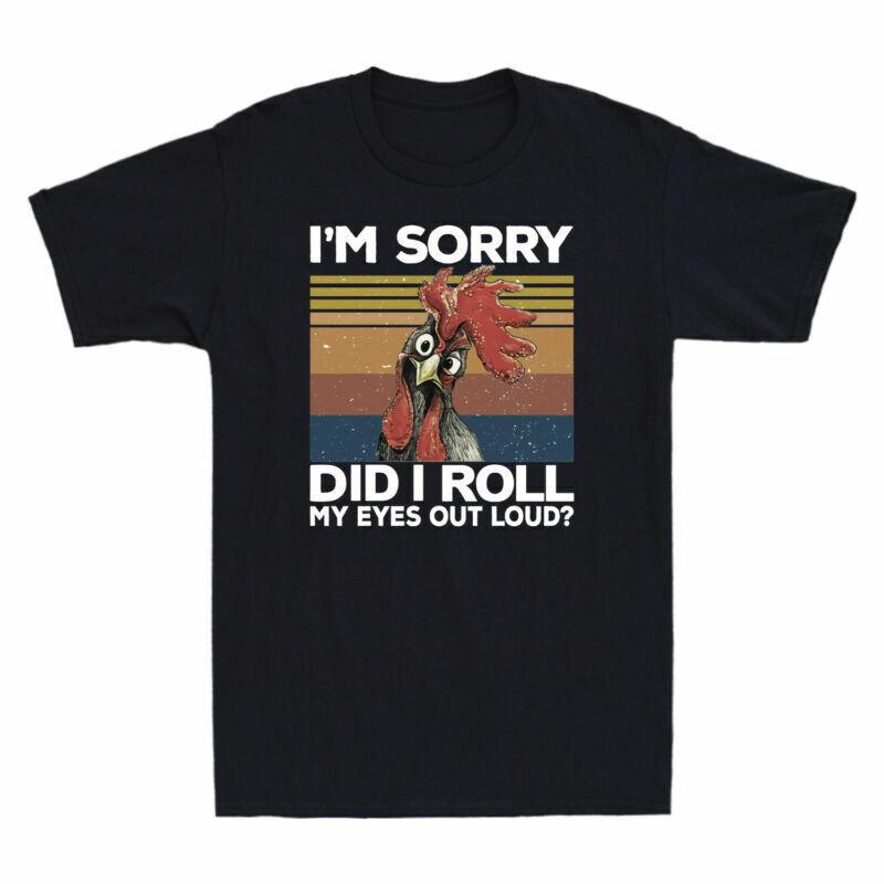 My Funny Im TShirt Out Unisexs I Chicken Vintage Loud Eyes Roll Sorry Did S
