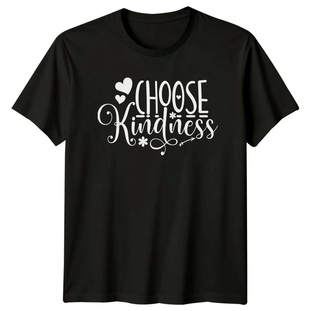Choose Kindness TShirt Positivity Inspirational Birthday Gift For Him And Her