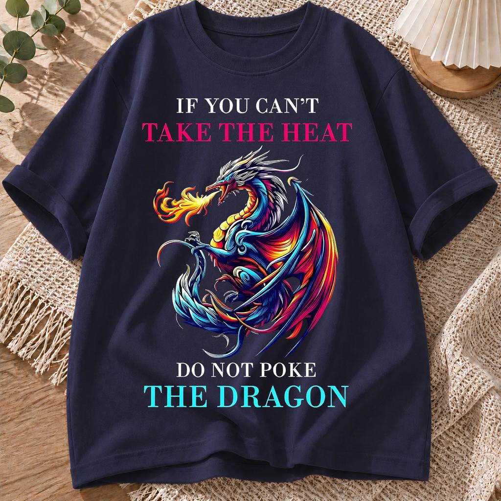 2026 New Cotton Tshirt If You Cant Handle The Heat Dont Mess With The Dragon Bold Quote Print Crew Neck Short Sleeve Casua