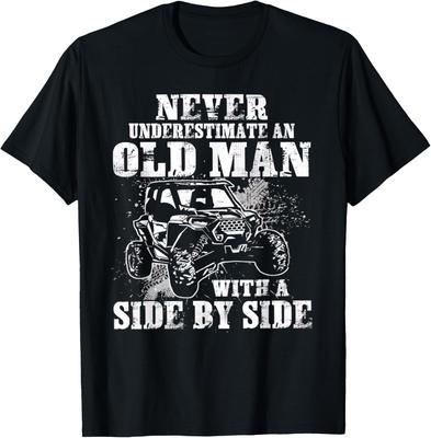 Unterschätze niemals einen alten Mann mit einem Side-by-Side-T-Shirt