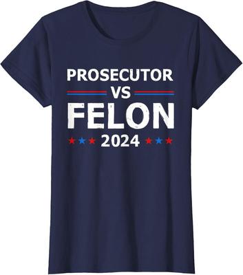 Prosecutor Vs Felon 2024 Kamala Harris Election Gift Ladies' Crewneck T-Shirt Unisex T-Shirt