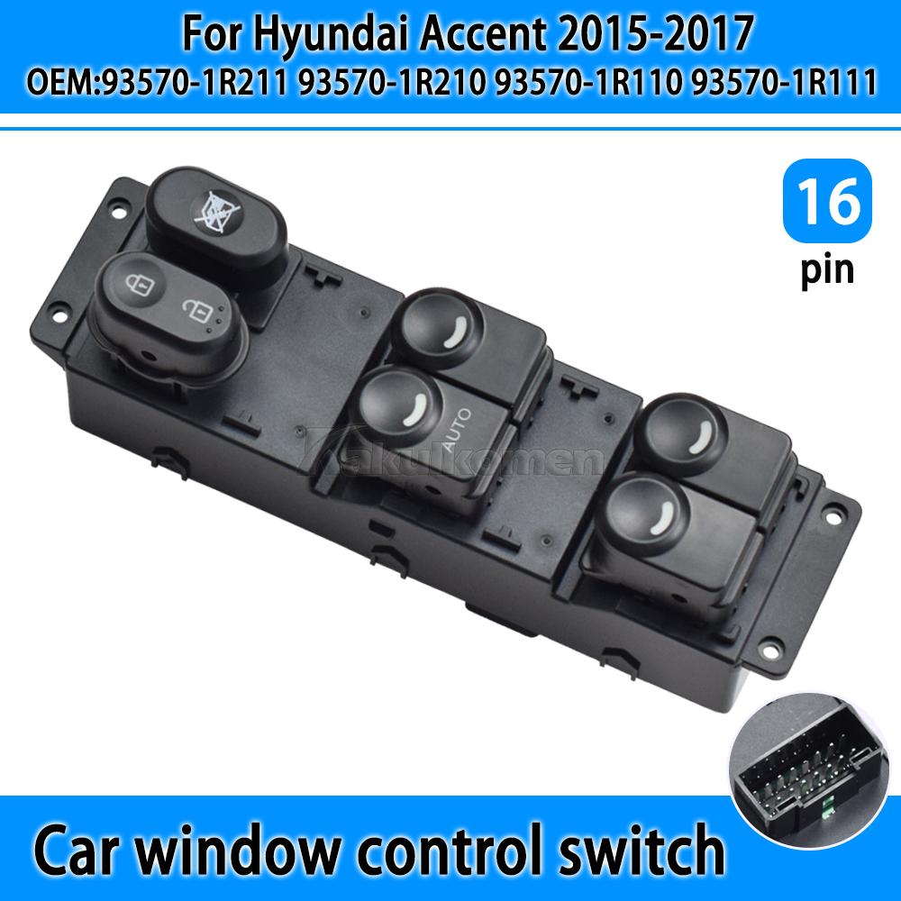 High Quality 93570-1R211 Front Left Driver Side Electric Master Window Switch 935701R211 For 2015- 2017 Hyundai Accent 93570-1R211-16 Pins