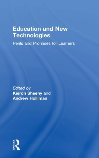 The Education and New Technologies : Perils and Promises for Learners Book