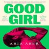 Good Girl by Aria Aber Hardback Book 9781526679031