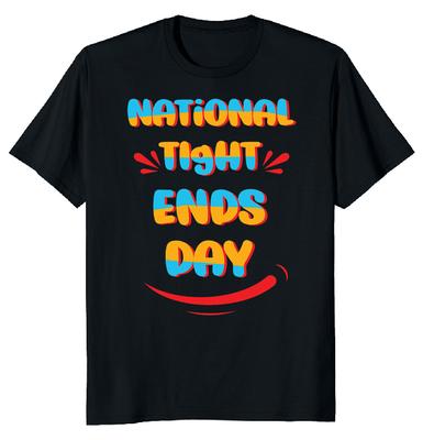 National Tight Ends Day Unisex T-shirt