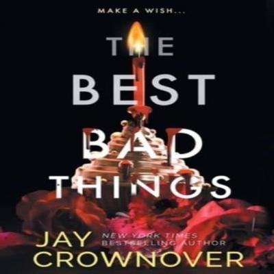 The Best Bad Things by Jay Crownover Hardback Book 9798218021450