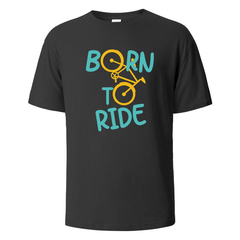 Born To Ride Print TShirt Casual Short sleeved Tops Summer Tees For Men Women 100 Cotton Oneck Oversize Streetwear Basic Top