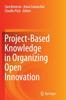 Kniha Project-Based Knowledge In Organizing Open Innovation