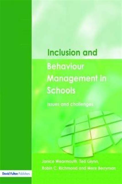 The Inclusion and Behaviour Management In Schools : Issues and Challenges Book