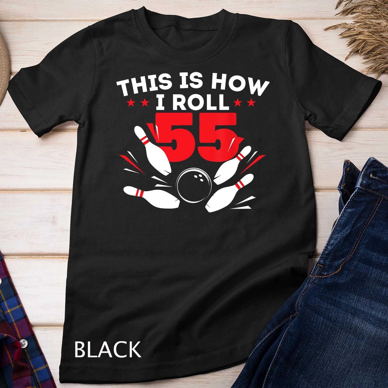 55th Birthday Bowling Lover 55 Years Old Bday Unisex T-Shirt Mens Womens Tees Top S
