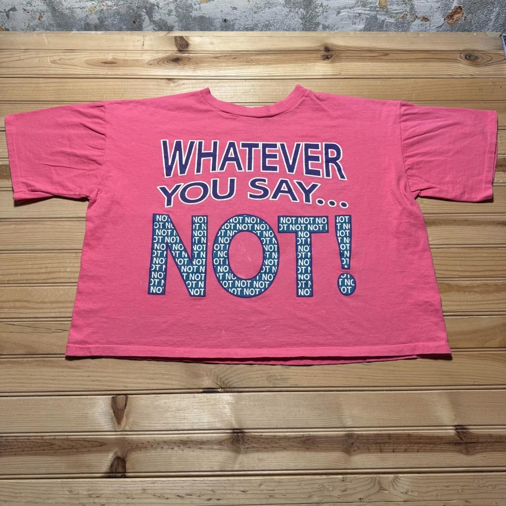 Vintage 90s Whatever You Say NOT! Sassy Cropped Graphic T-Shirt USA - One Size Unisex T-Shirt