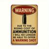 Funny Warning Shot Metal Tin Sign Vintage Man Cave Garage Wall Decor