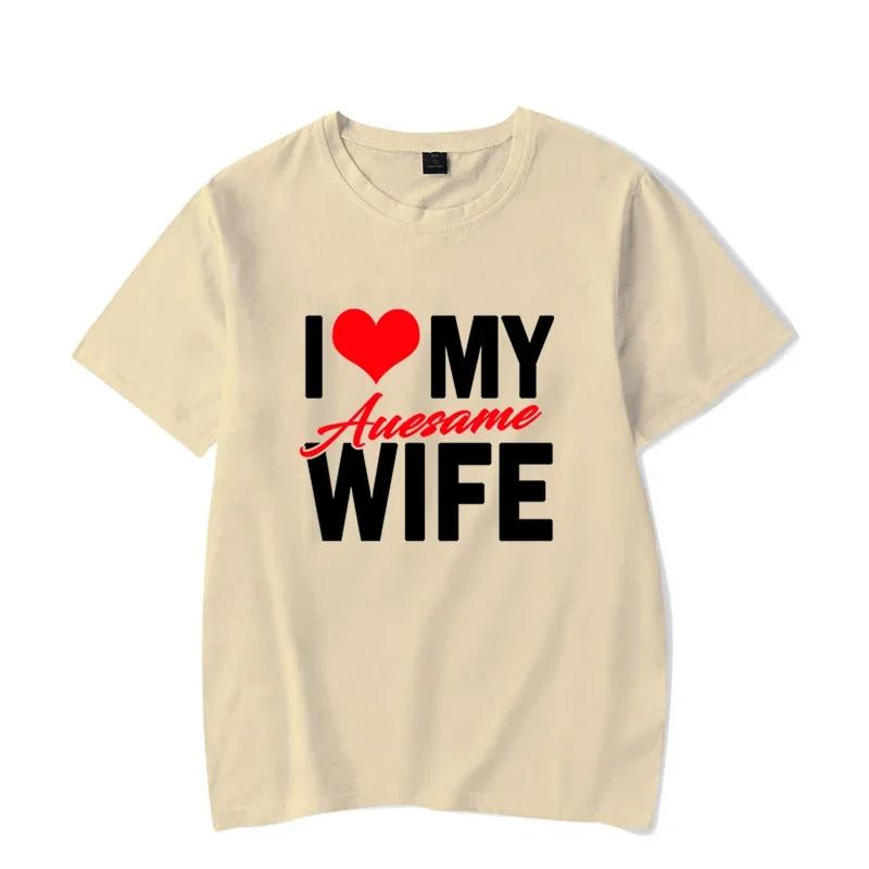 I Love My Awesome Wife Husband T Shirts Honeymoon Couple Outfits Dating Couples Anniversary Gifts Men Women Tee Shirt Oversize