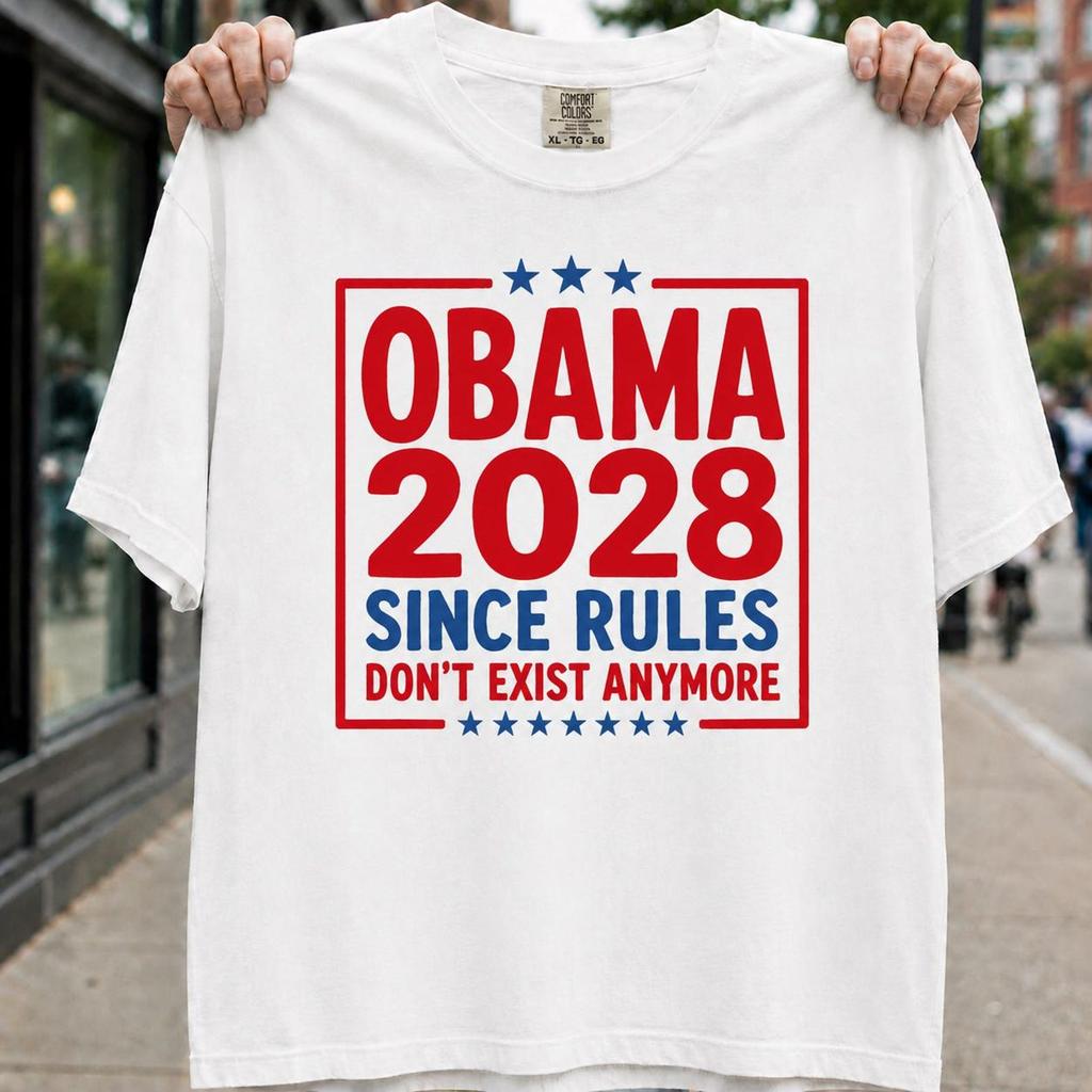 Obama 2028 Since Rules Don't Exist Anymore Shirt, vintage political shirt, Retro Obama Shirt, funny saying shirt, sarcastic shirt #2