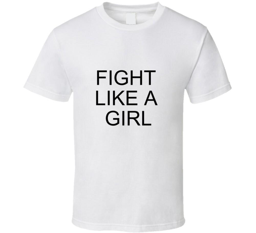 Fight Like A Girl  T Shirt
