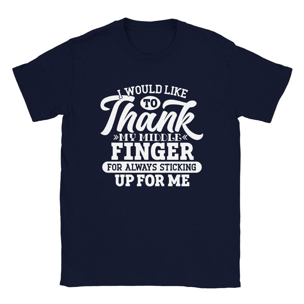 I Would LIke to Thank My MIddle Finger - Classic Unisex Crewneck T-shirt Unisex T-Shirt M