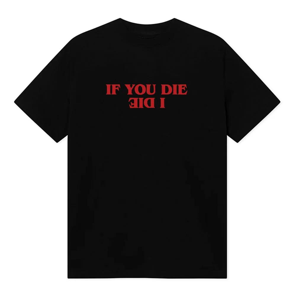 WSQK The Squawk 94.5 FM Tričko s potiskem If You Die I Die Vzhůru nohama Trička Unisex Streetwear Ležérní Volné Pánské Dámské Tričko Topy