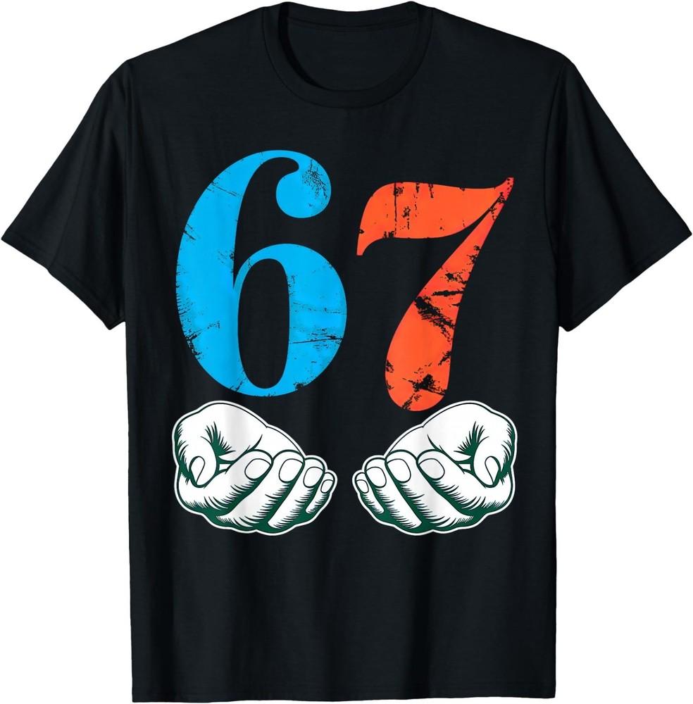 67 Six Seven Meme 6 7 Hands T-Shirt, Women Men Kid TShirt, Unisex Tee