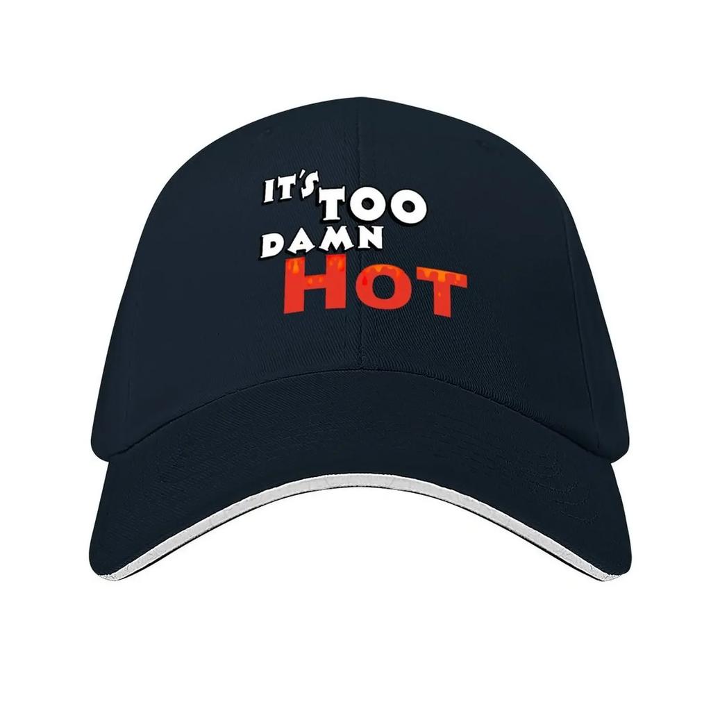 Its Too Damn Hot Dark Baseball Cap Luxury Cap Luxury Hat Trucker Cap luxury caps Womens Hats Unisexs