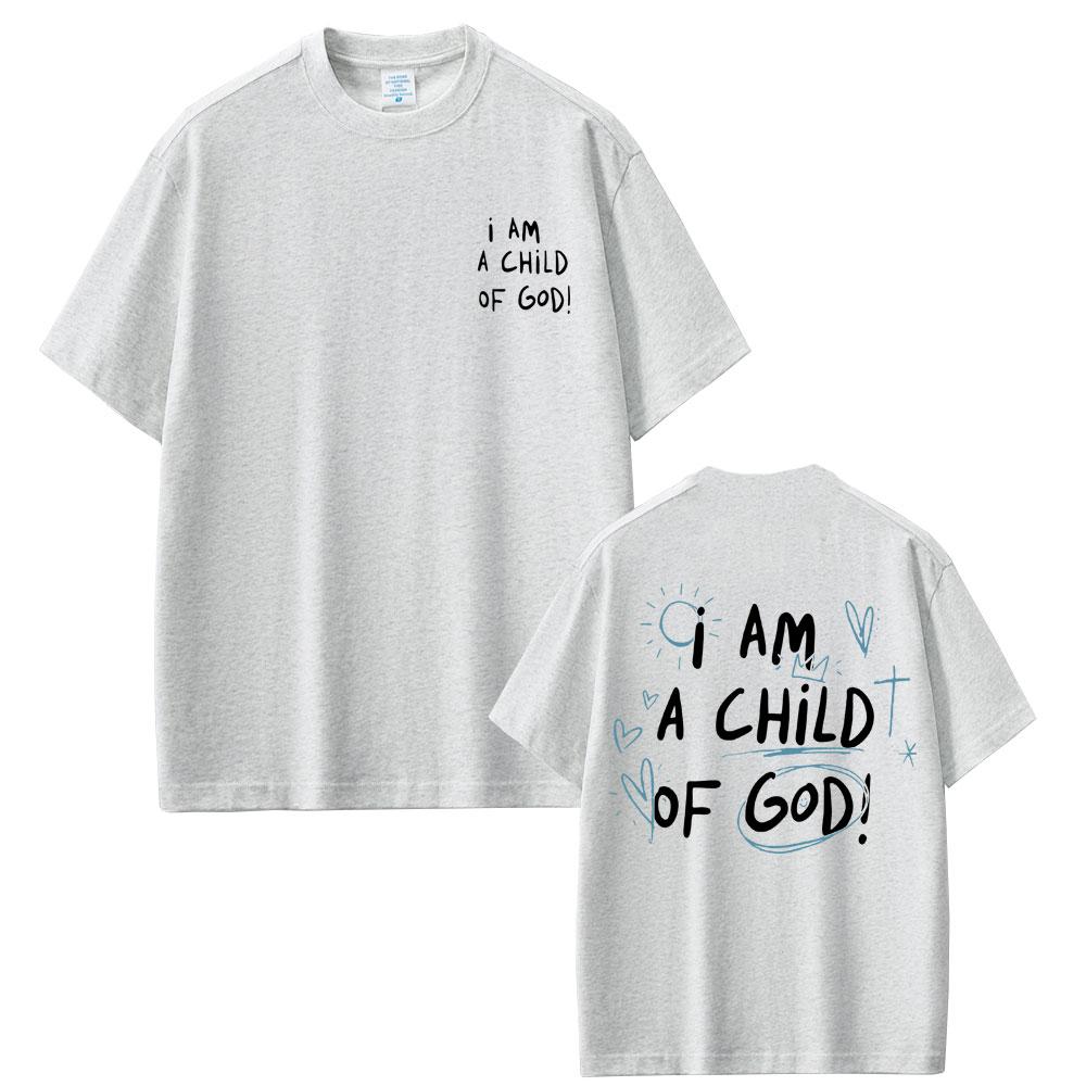 Christian Religious Jesus I Am A Child of God Print T-shirt Men Women Gothic Oversized Streetwear Male High Quality Cotton Tees