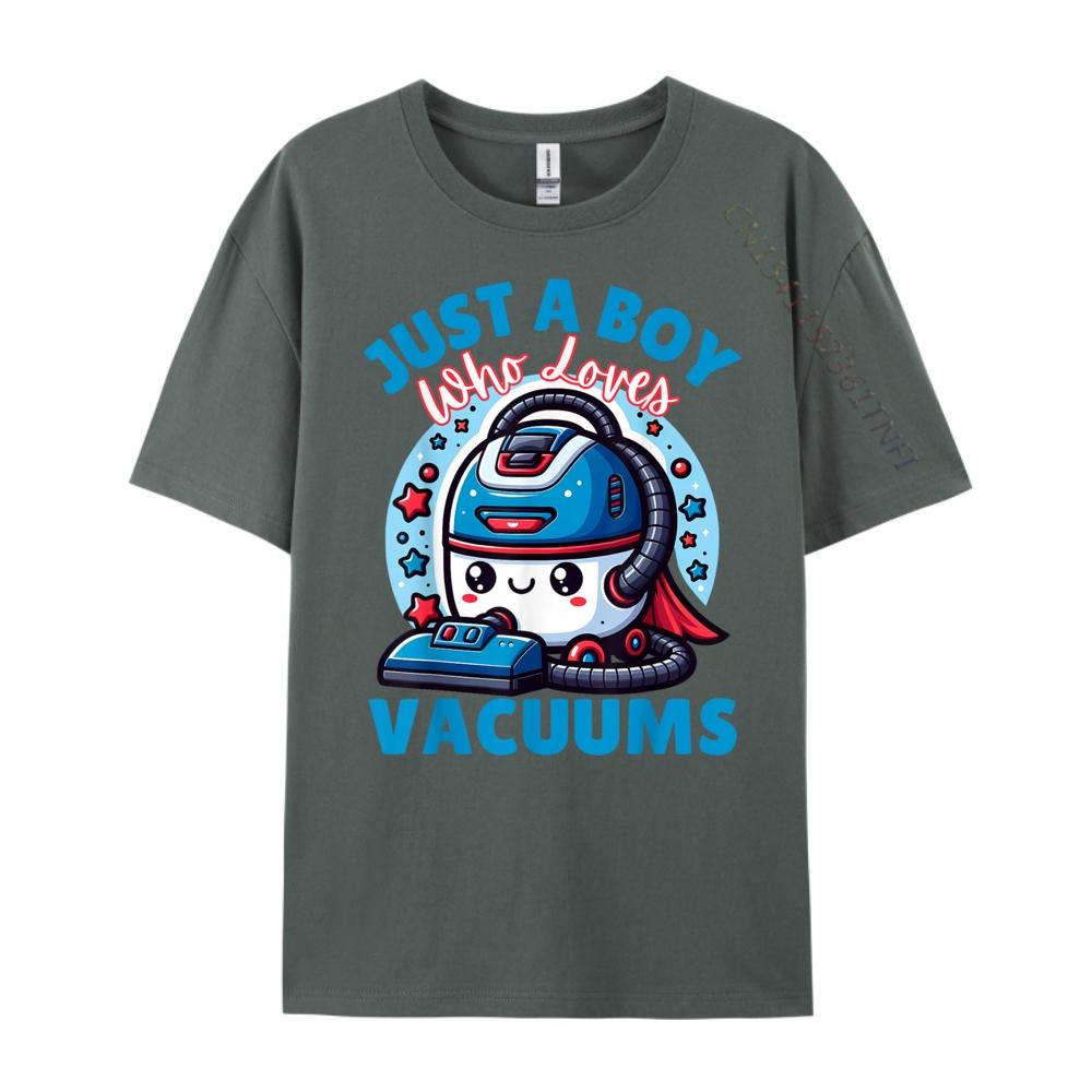 Just A Boy Who Loves Vacuums Cleaning Lover Funny Boys Grey Shirt Graphic Tee T Shirts Man Tops Tees Luxury