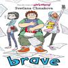 Brave by SVETLANA CHMAKOVA Paperback Book 9780316363181