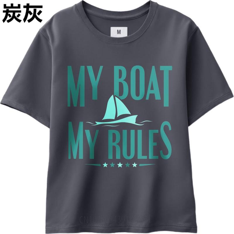 Man Brand Tshirt Daily Wear Summer Women Tshirt My Boat My Rules Sailboat Design Short Sleeve Solid Color Crew Neck Tshirt