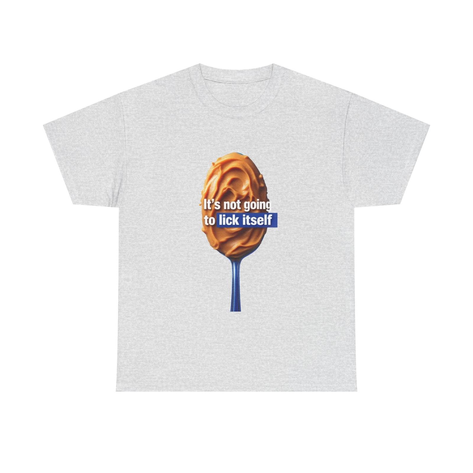 Funny Creamy Peanut Butter Spoon T-Shirt, It s Not Going To Lick Itself Shirt XL