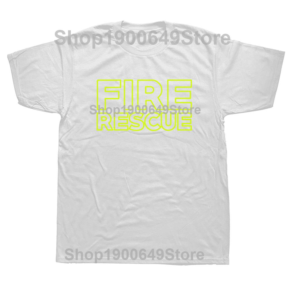Funny Fire Rescue Fireman Firefighter T Shirts Graphic Cotton Streetwear Short Sleeve Birthday Gifts Summer Style Tshirt Men