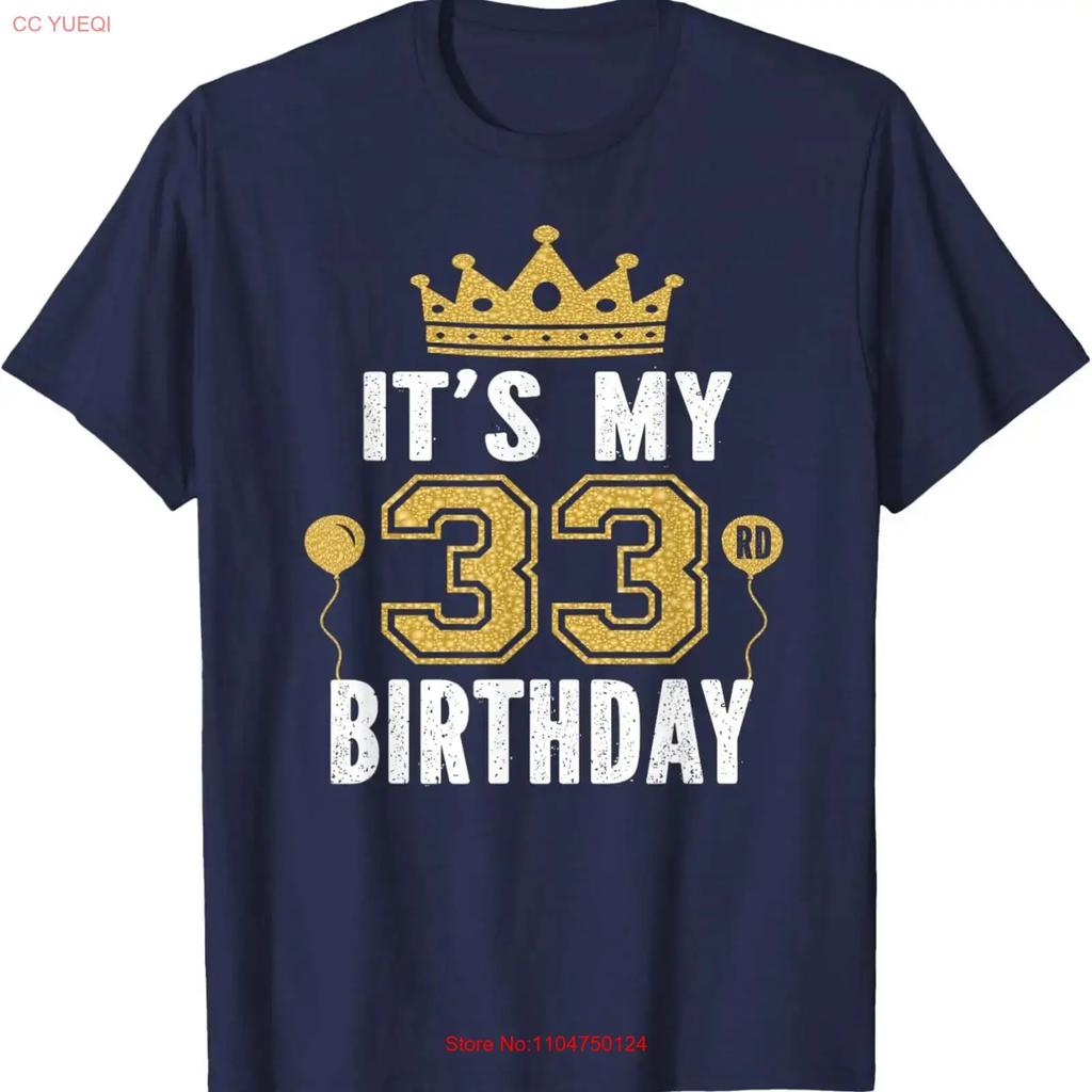 It's My 33rd Birthday For 33 Years Old Man And Woman T Shirt vintage Washed graphic homme Stretched Soft Slightly Breathable