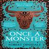 Once a Monster by Robert Dinsdale Paperback Book 9781529097399