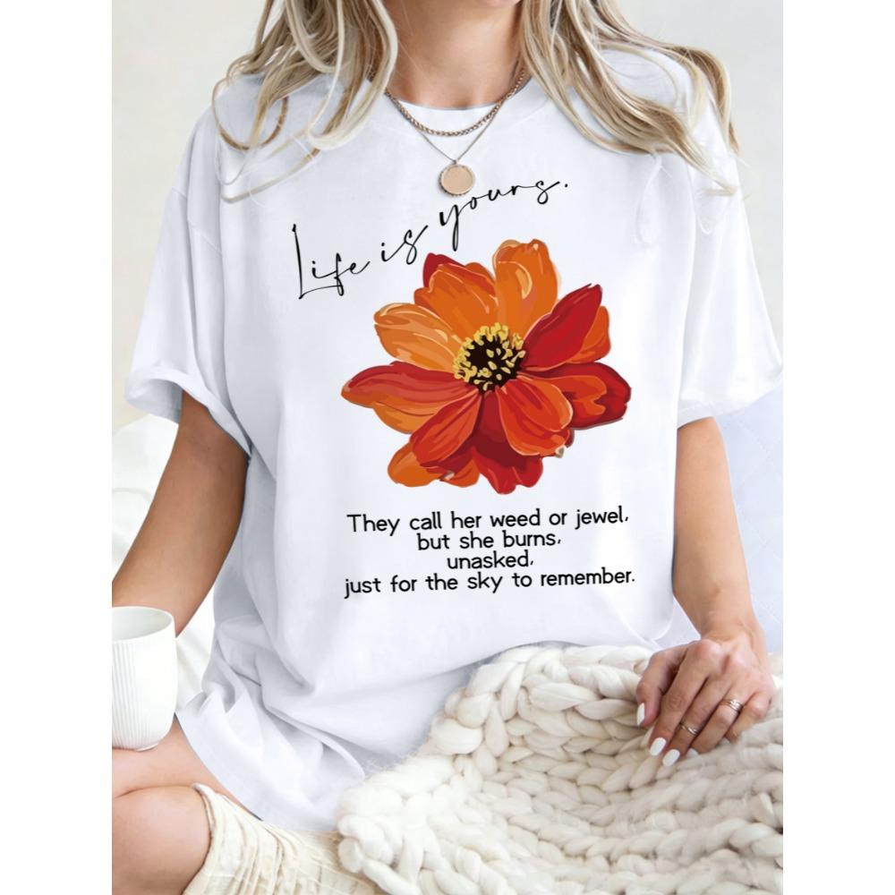 Life Is Yours Beautiful Flower Print Women T-Shirt Cotton Short Sleeves Casual Summer T Shirts Loose Breathable Streetwear