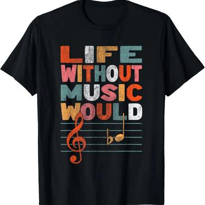Life Without Music Would Be Flat Funny Music Lover Gift T-Shirt