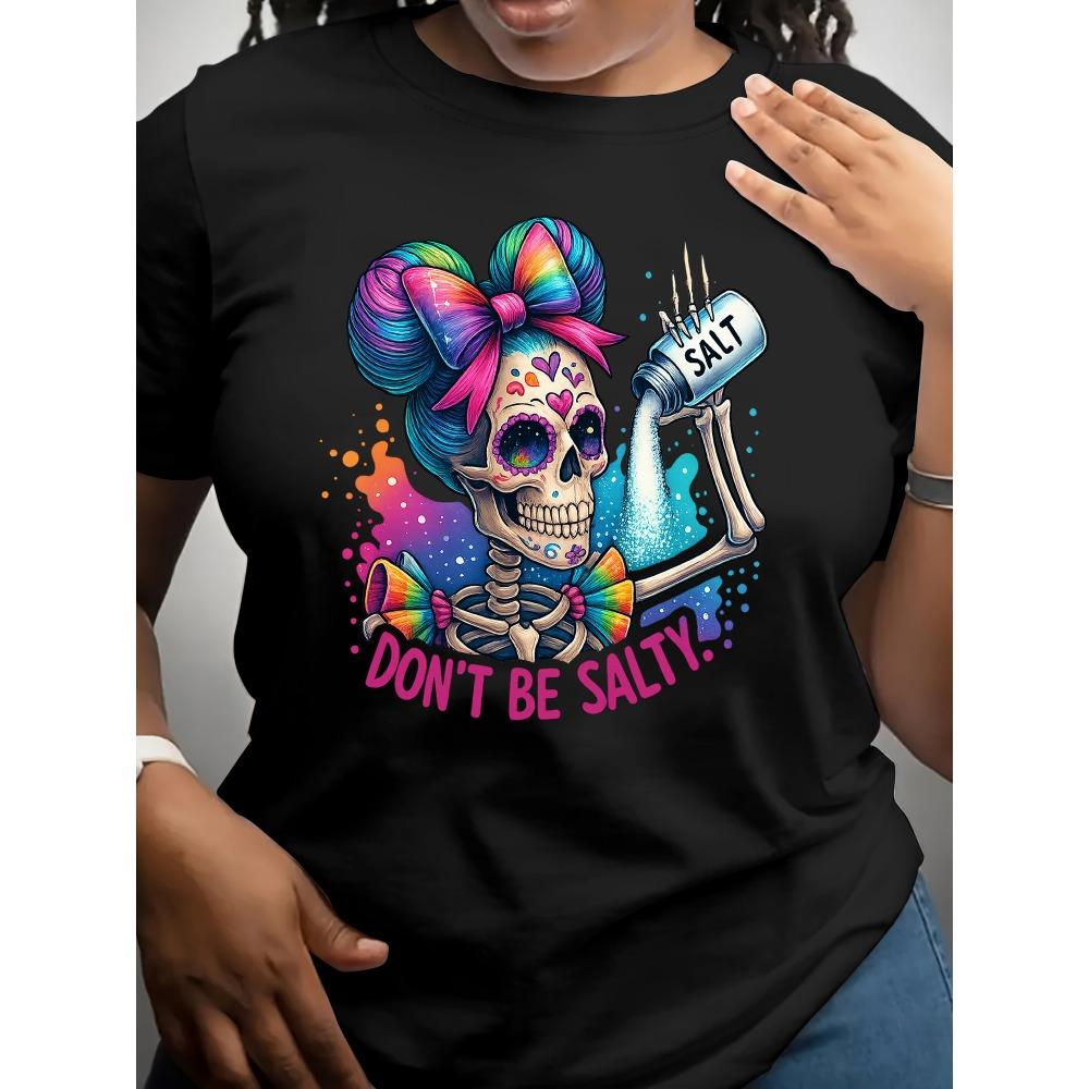 

Women Cotton Short Sleeves T-shirts Don t Be Salty Women s Tee Colorful Sugar Skull Graphic Casual White Top 3XL