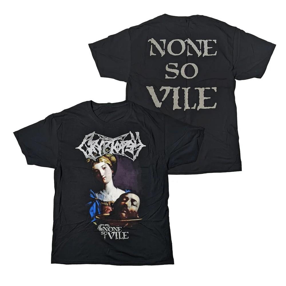 

Cryptopsy - None So Vile Cotton Adult T-Shirt All Size BO1171 Unisex T-Shirt XXXL
